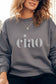 Ciao Sweatshirt, Super Soft, Charcoal or White