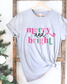 Merry & Bright Pink/Green, T-Shirt