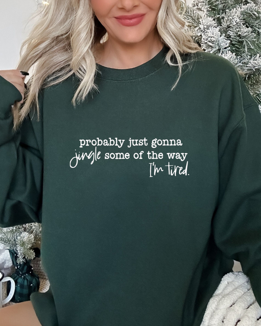 Jingle Just a Little, Super Soft Sweatshirt