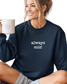 Always Cold Sweatshirt, Super Soft